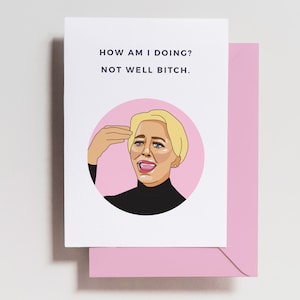 Real Housewives Quarantined Card - Carte thème Bravo - Carte RHONY - dorinda Pas bien salope - Carte de vœux - Distanciation sociale - drôle