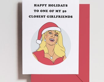 Ramona Singer Card - Rhony Card - Happy  Holidays  - One of my 50 closest girlfriends - Christmas - greeting card - bravo - gift