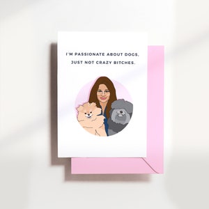 Vanderpump Rules Card - LVP - Lisa Vanerpump Passionate about dogs -  Funny - Bravo card - Birthday Card - VPR