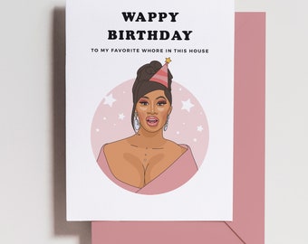 Wap Birthday Card - Cardi B Card - Hip-Hop Birthday Card - Birthday Card for Her, Friendship, Girlfriend Happy Birthday Funny Birthday Card