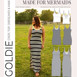 May include: A sewing pattern for a maxi dress, midi dress, crop top, or tank top. The pattern is called "Goldie" and is made for knit fabrics. The pattern is designed to fit busts 30-60 inches, waists 23-57 inches, and hips 34-64 inches.