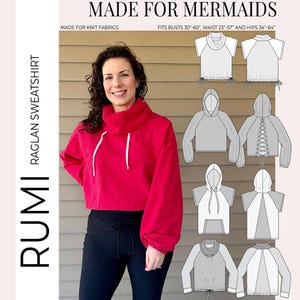 May include: A woman wearing a red raglan sweatshirt with a white drawstring. The image includes a pattern for a Rumi raglan sweatshirt, with size information for busts 30"-60", waist 23"-57", and hips 34"-64". The text reads "Made for Mermaids".