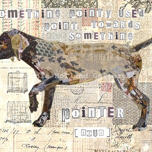 Pointer Giclee Print from and Original Collage on Canvas