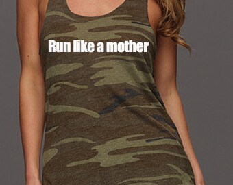 Run like a Mother Running Tank. Running Mamas Running Mother Tank Half Marathon and Marathon running shirts for women.