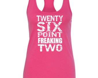 Twenty Six Point Freaking Two  Running Tank Marathon Tank