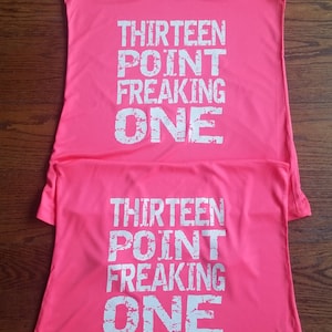 Thirteen Point Freaking One Half Marathon Tank  Running Partners Tanks Ladies Poly Interlock Wicking Shirt Half Marathon Running Tee