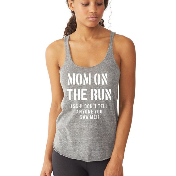 Mom On The Run Tank: Mother Runner Training Top