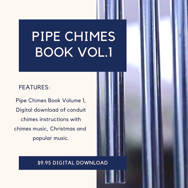 Pipe Chimes Book Volume 1,  Digital download of conduit chimes instructions with chimes music, Christmas and Popular music