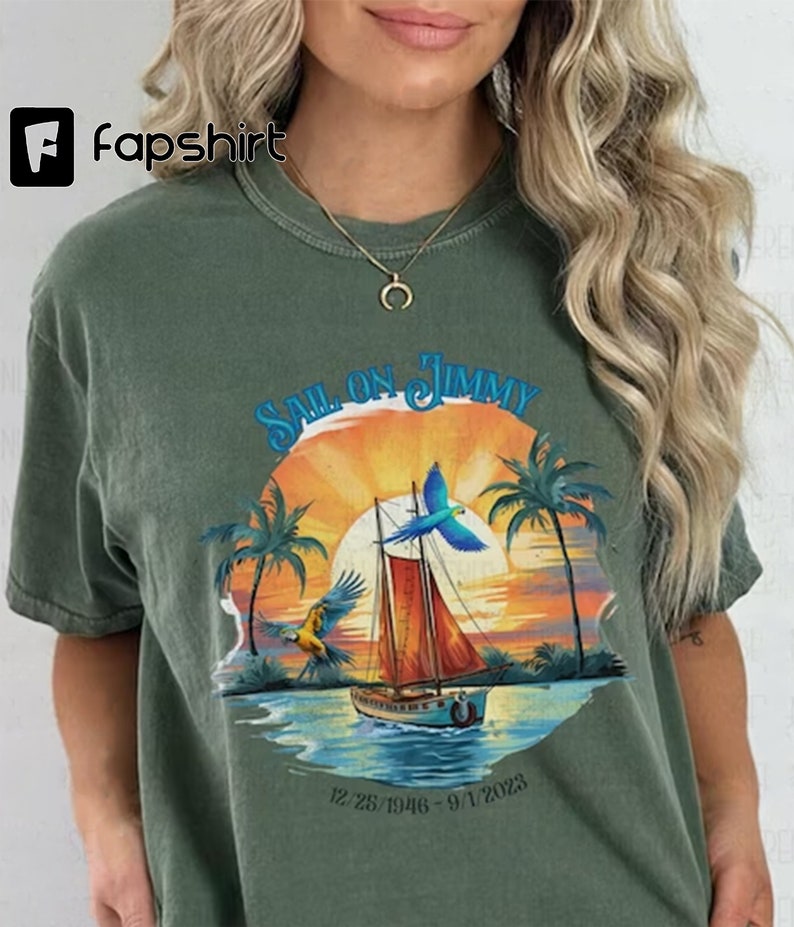 Jimmy Buffett Memorial Shirt Sail on Jimmy Buffett Fan Gift - Etsy