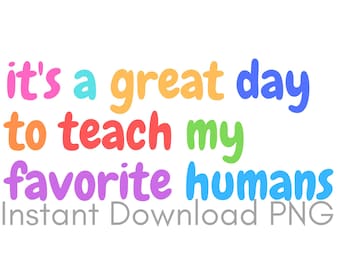 It&#39;s A Great Day To Teach- Digital Download Design