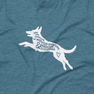 Dog Trainer&#39;s Unisex T Shirt &quot;May your training be empathy-inspired & evidence-informed&quot; Positive Reinforcement Clicker Training Dog Agility
