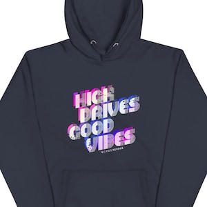 High Drives Good Vibes Unisex Hoodie Dog Trainer Gift Working Dog Agility IGP Mondio Ringsport