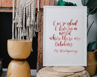 I'm so Glad I Live in a World With Octobers Printable