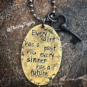 Handstamped custom necklace Every Saint has a Past - ready to ship - every sinner has a future - reborn - free - strength - survivor