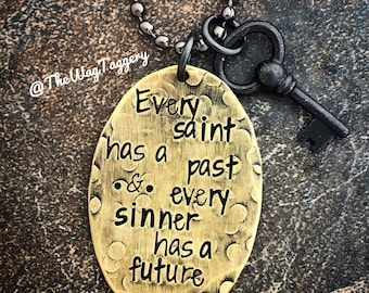 Handstamped custom necklace Every Saint has a Past - ready to ship - every sinner has a future - reborn - free - strength - survivor