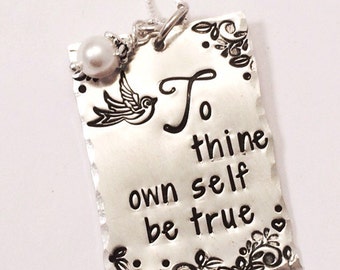 Hand stamped sterling silver necklace - To thine own self be true -