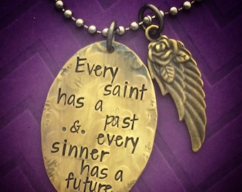Handstamped necklace - Every Saint has a Past - ready to ship! -  Oscar Wilde - every sinner has a future - wings
