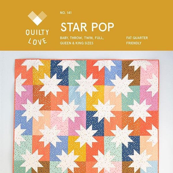 Quilty Love Star Pop Modern Quilt Pattern Crib Size Quilt Sawtooth Star Quilt Modern Quilting Confident Beginner Throw Queen