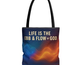 Graphic Tote bag, Life is Ebb and Flow of God, Spiritual quote printed Tote Bag, Stylish tote bag, Celestial design tote bag