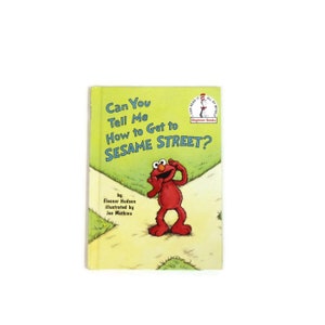 Can You Tell Me How to Get to Sesame Street? Beginner Books Featuring Jim Henson&#39;s Sesame Street Muppets