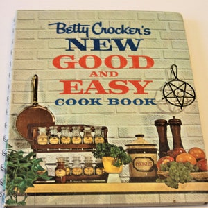 Betty Crocker&#39;s New Good and Easy Cook Book (First Edition, First Printing)