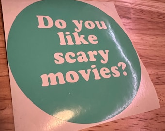 Do you like scary movies? Horror Vinyl Decal