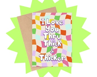 Thru Thick and Thicker Valentine's Day Card, Funny Valentine's Day Card, Cute Valentine's Day Card, Funny Love Card, 2024 Valentines Card