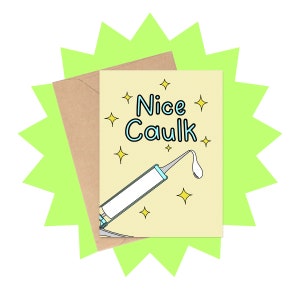 Nice Caulk Valentine&#39;s Day Card, Funny Pun Valentine&#39;s Day Card, DIY Valentine&#39;s Day Card, Funny Valentines Card, 2024 Valentines Card