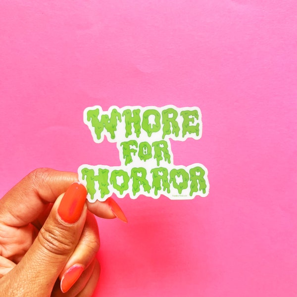 Whore For Horror Glow in the Dark Sticker, Horror Movie Lover, Scary Movie Sticker, Halloween 2023, Horror Movie Vinyl Sticker, Horror Fan