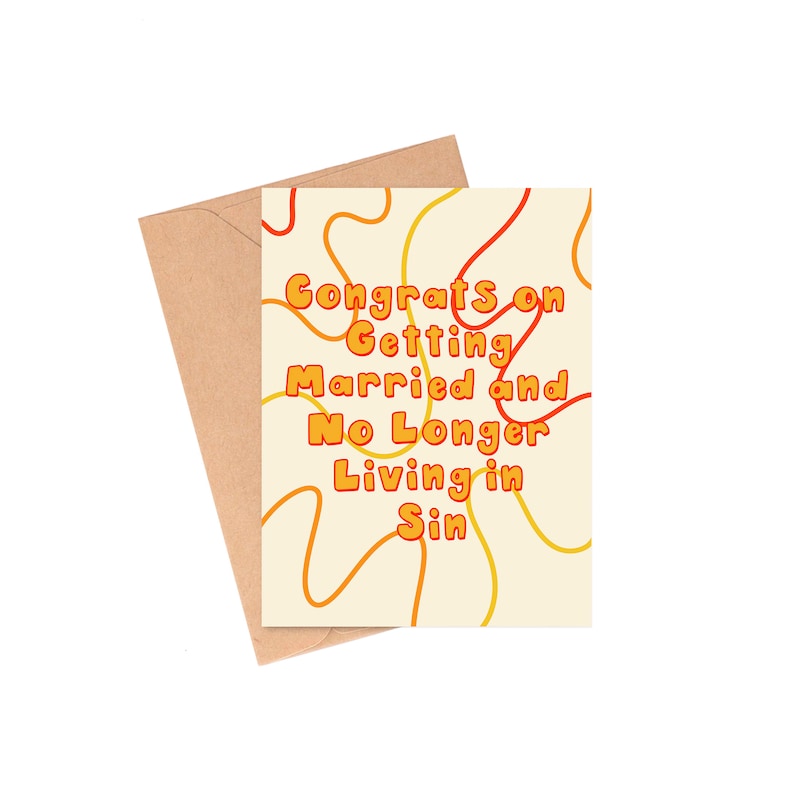 May include: A greeting card with a yellow and orange wavy design. The text on the card reads "Congrats on Getting Married and No Longer Living in Sin."