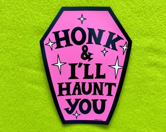 Honk and I'll Haunt You Magnetic Bumper Sticker, Don't Honk Bumper Sticker, Halloween Bumper Sticker, Spooky Magnetic Bumper Sticker
