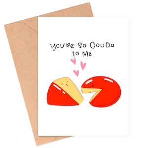 Gouda to Me Card, Cheese Lover Card, Pun Valentine&#39;s Day Card, Cheese Valentine&#39;s Card, Cute Valentine Card by Siyo Boutique
