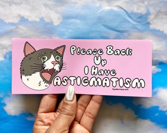 I Have Astigmatism Magnetic Bumper Sticker, Astigmatism Bumper Sticker, Poor Vision Bumper Sticker, Funny Magnetic Bumper Sticker, Sticker