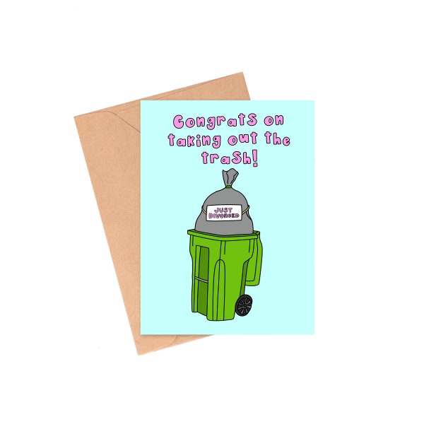 Taking Out The Trash Card, Divorce Card, Divorced Card, Divorce Gift for Her, Newly Divorced, Funny Divorced Card, Congrats on the Divorce