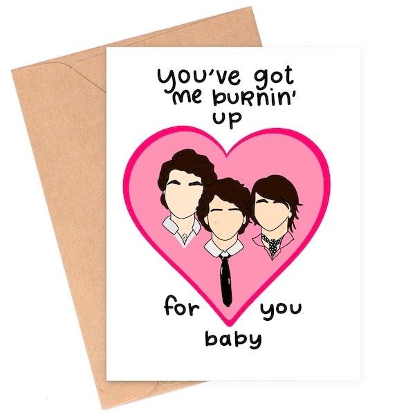 Burnin' Up Love Card, Jonas Brothers Valentine's Day Card, Funny Music Card, Boyfriend Valentine's Card by Siyo Boutique