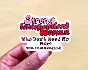 Strong Independent Woman Vinyl Sticker, Funny Feminist Gift