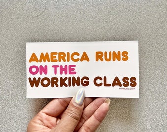 America Runs on the Working Class Magnetic Bumper Sticker, Funny Bumper Sticker, Activist Bumper Sticker, Food Inspired Bumper Sticker