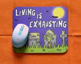Living is Exhausting Graveyard Mousepad, Halloween Desk Decor