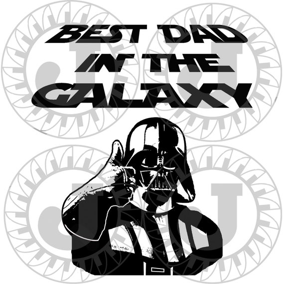 Download Darth Vader Father S Day 1 Dad Best Dad In The Galaxy Etsy