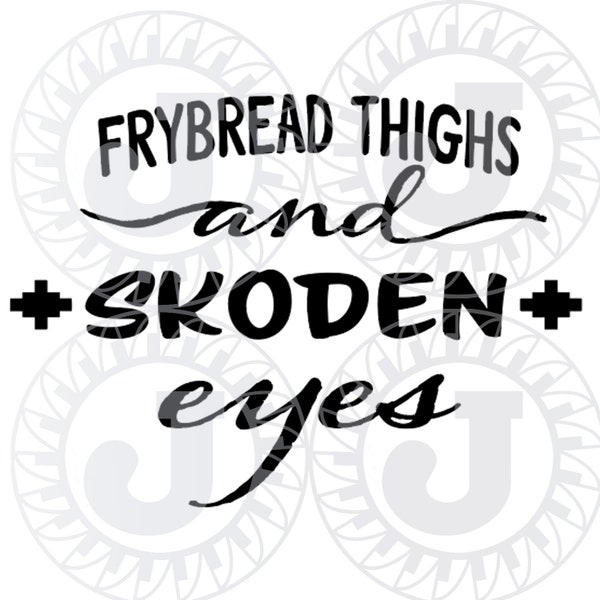 Native Etsy Frybread Thighs and Skoden Eyes SVG, PNG &  JPG digital files