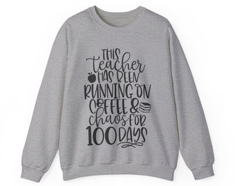 Teacher Crewneck Sweatshirt, 100th day of school, caffeine and chaos, black font