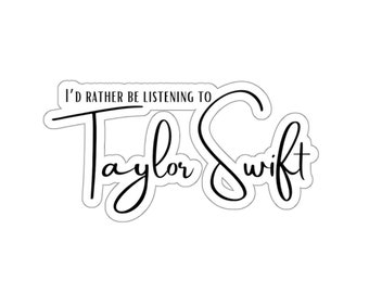 I’d rather be listening to Taylor Swift Kiss-Cut Sticker, TTPD, Swiftie merch, TS11