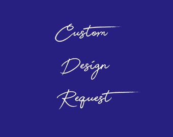 Custom Design Request