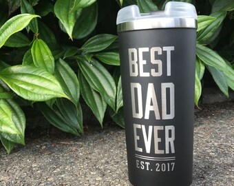 Laser Engraved Stainless Steel Tumbler, Best Dad Ever Personalized Travel Mug