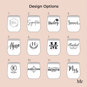 May include: A grid of twelve white stemless wine tumblers labeled Design Options, each featuring a unique black graphic or text customization including names like Mimi, Signature, Hailey, Summer, Alyssa, MAVRICK, Rachel, ELWELL, ADELYNN, RICKET, and Mrs.