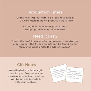 May include: A light pink informational graphic with white text titled Production Times, Need it Fast, and Gift Notes. It details order processing, rush options, and gift note services, featuring two small white cards with handwritten messages.