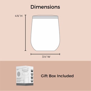 May include: A white tumbler with a gray lid, featuring a diagram with dimensions of 4 3/8 inches in height and 3 1/2 inches in width. Below, a square gift box is displayed with the text CECE printed vertically on the side, labeled Gift Box Included.