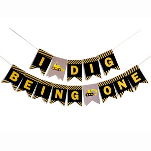 I Dig Being One  Banner, First Birthday Construction Party Banner, Kids 1st Birthday Sign, Construction Trucks Birthday Banner