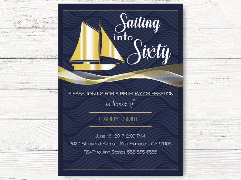 Nautical Birthday Invitation, Sailing into Sixty Invitation, Golden Sail Boat Invite 40, 50, 60... Invite, C077 image 1