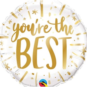 You&#39;re The Best Balloon | Motivational Balloon | Celebration Balloon | Inspirational Balloon, Celebratory Balloon